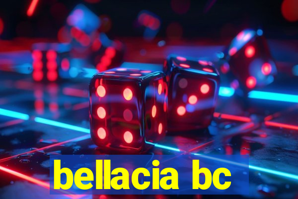 bellacia bc